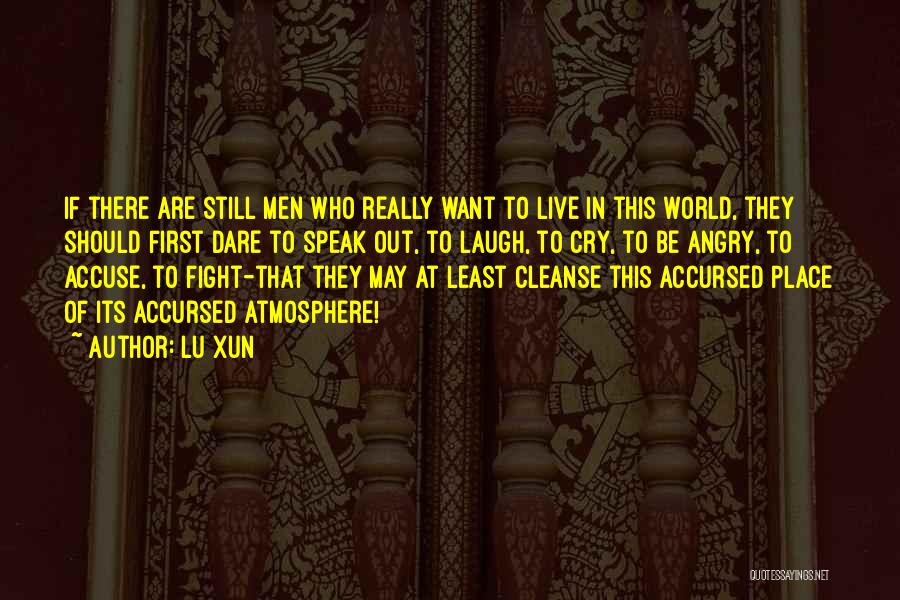 Dare To Speak Quotes By Lu Xun