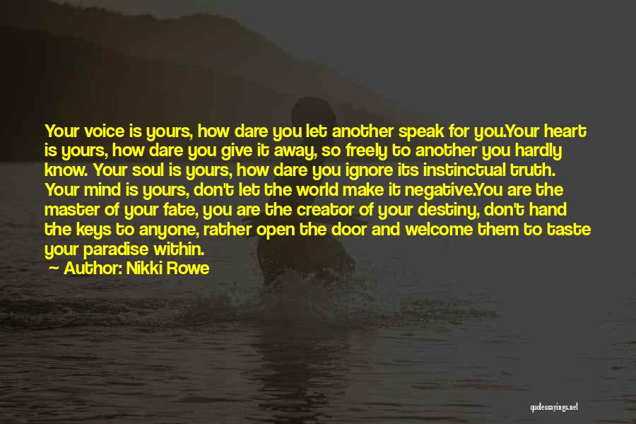 Dare To Speak Quotes By Nikki Rowe