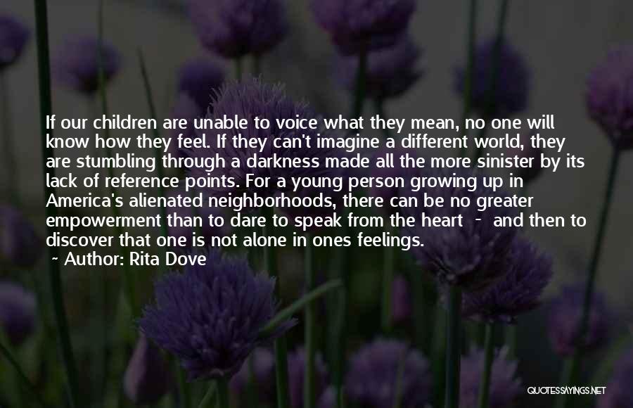 Dare To Speak Quotes By Rita Dove