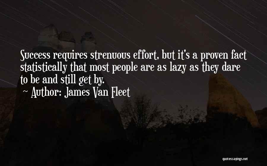 Dare To Success Quotes By James Van Fleet