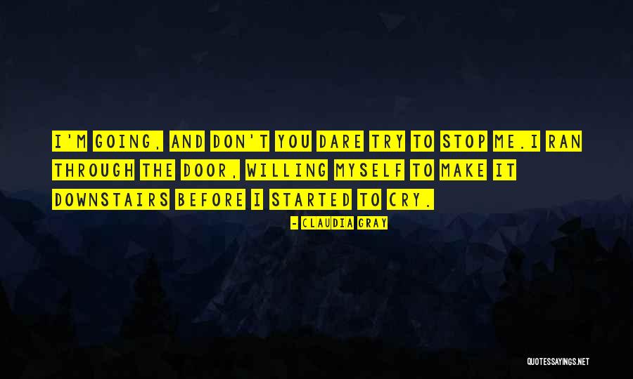 Dare To Try Quotes By Claudia Gray Dare To Try Quotes By Claudia Gray