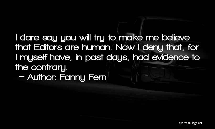 Dare To Try Quotes By Fanny Fern