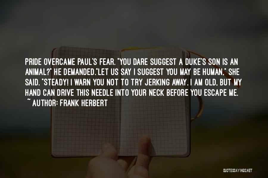 Dare To Try Quotes By Frank Herbert