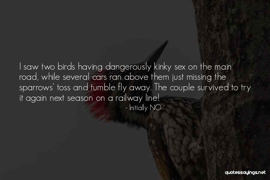 Dare To Try Quotes By Initially NO Dare To Try Quotes By Initially NO
