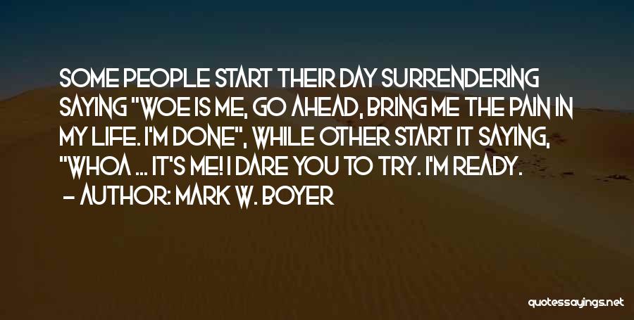 Dare To Try Quotes By Mark W. Boyer