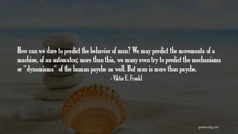 Dare To Try Quotes By Viktor E. Frankl