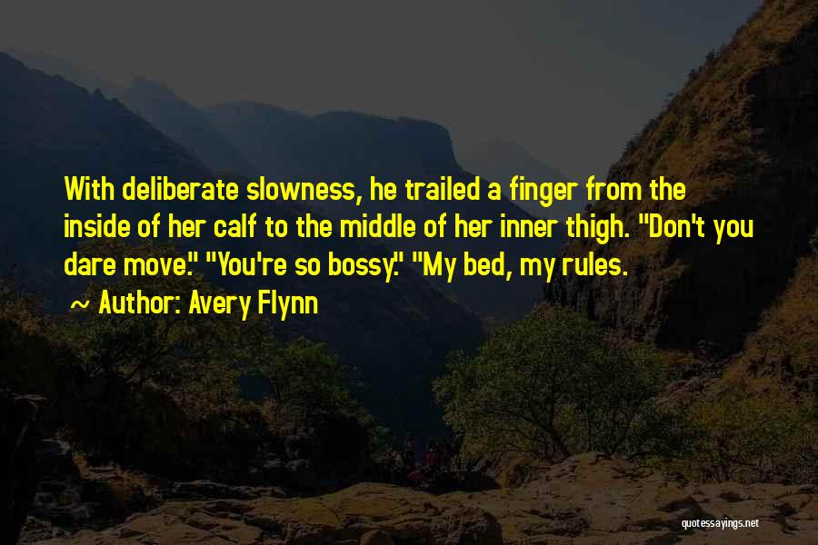 Dare You To Move Quotes By Avery Flynn