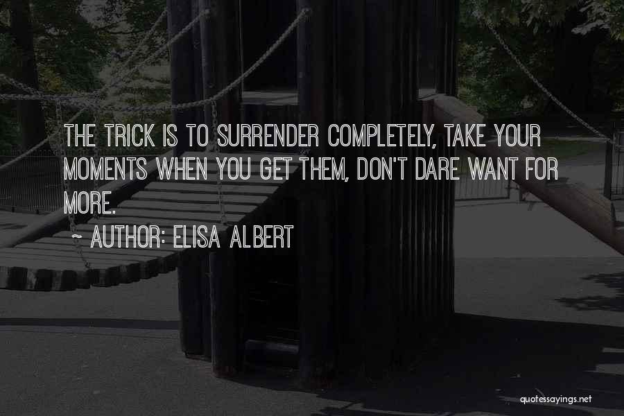 Dare You To Quotes By Elisa Albert