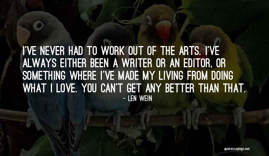 Daredjan Berozashvili Quotes By Len Wein Daredjan Berozashvili Quotes By Len Wein