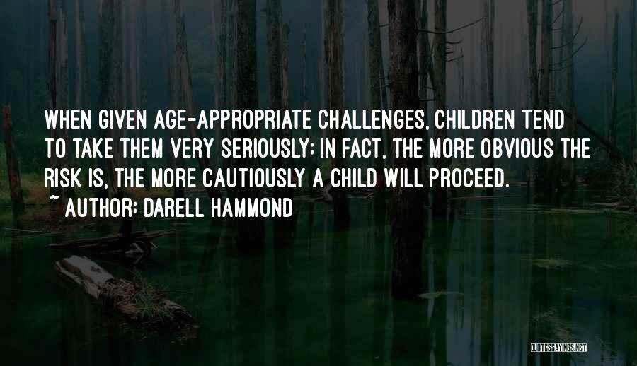 Darell Hammond Quotes 1013391