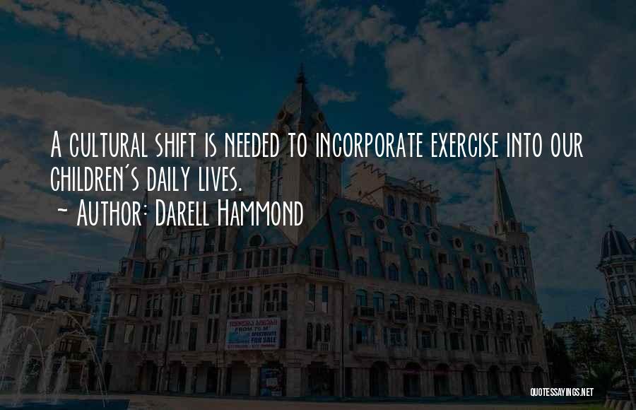 Darell Hammond Quotes 1101299