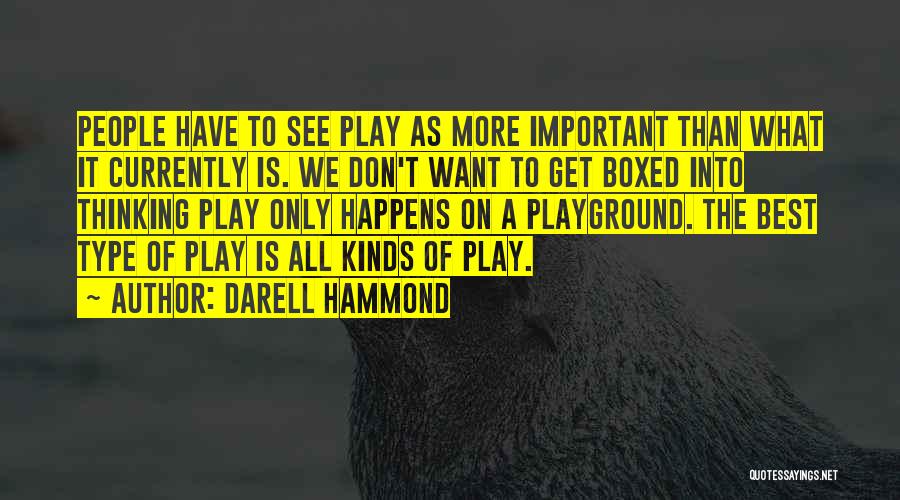 Darell Hammond Quotes 1198704