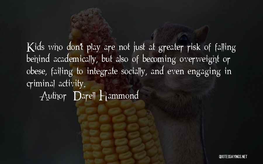 Darell Hammond Quotes 1689973