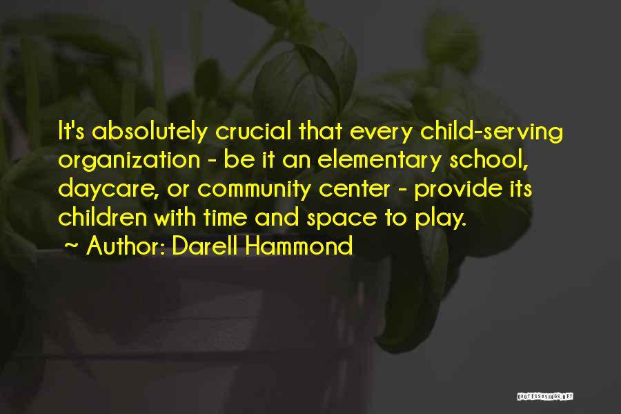 Darell Hammond Quotes 391120