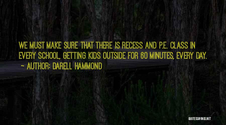 Darell Hammond Quotes 405028