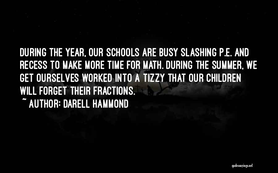 Darell Hammond Quotes 418025