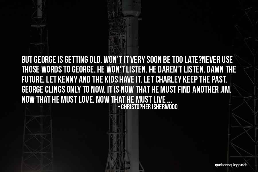 Daren Quotes By Christopher Isherwood Daren Quotes By Christopher Isherwood