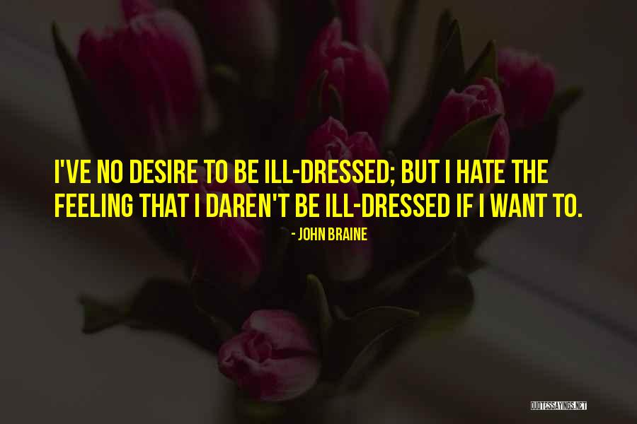 Daren Quotes By John Braine Daren Quotes By John Braine