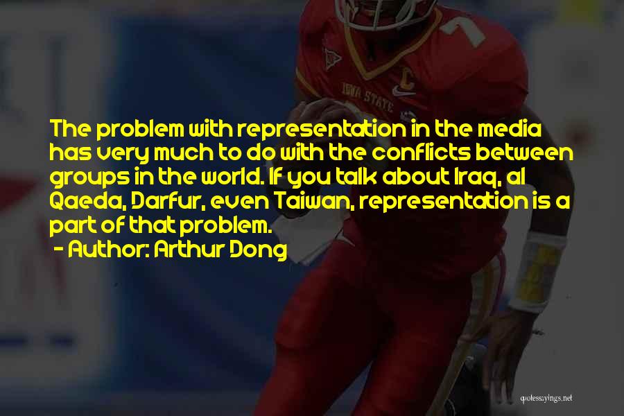 Darfur Quotes By Arthur Dong