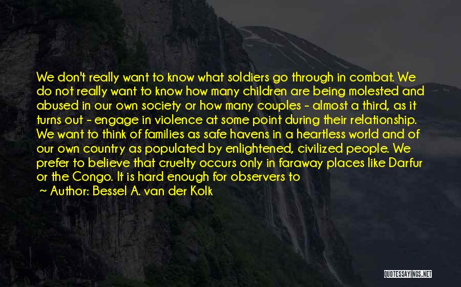 Darfur Quotes By Bessel A. Van Der Kolk