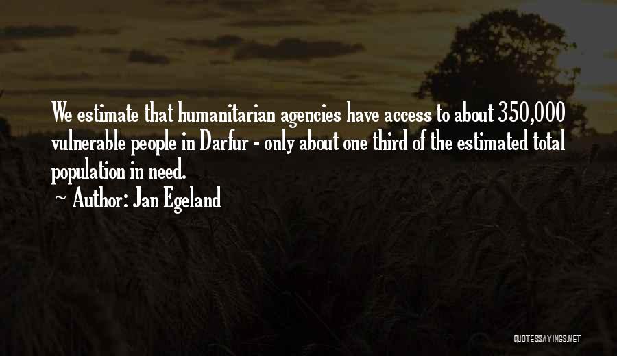 Darfur Quotes By Jan Egeland