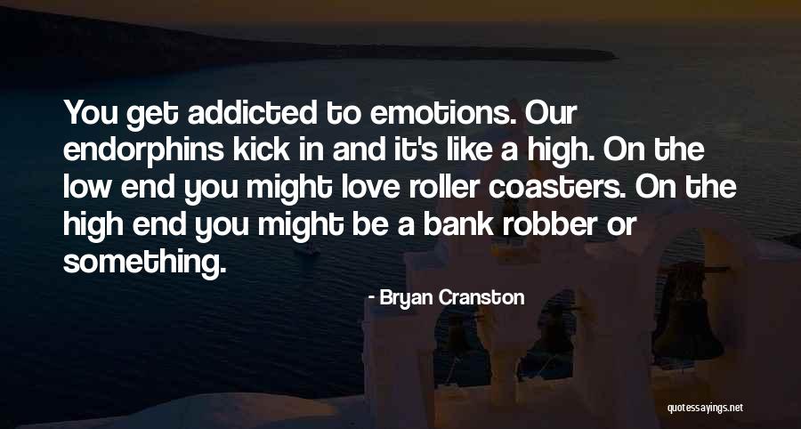 Dargentan Quotes By Bryan Cranston Dargentan Quotes By Bryan Cranston