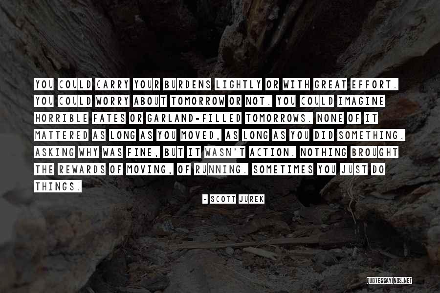 Dargers Quotes By Scott Jurek Dargers Quotes By Scott Jurek