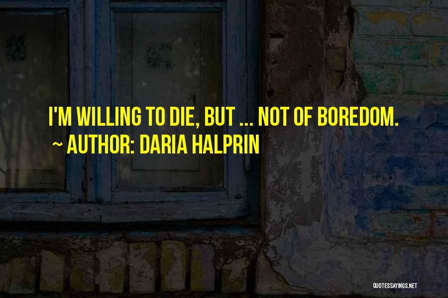 Daria Halprin Quotes 1834619