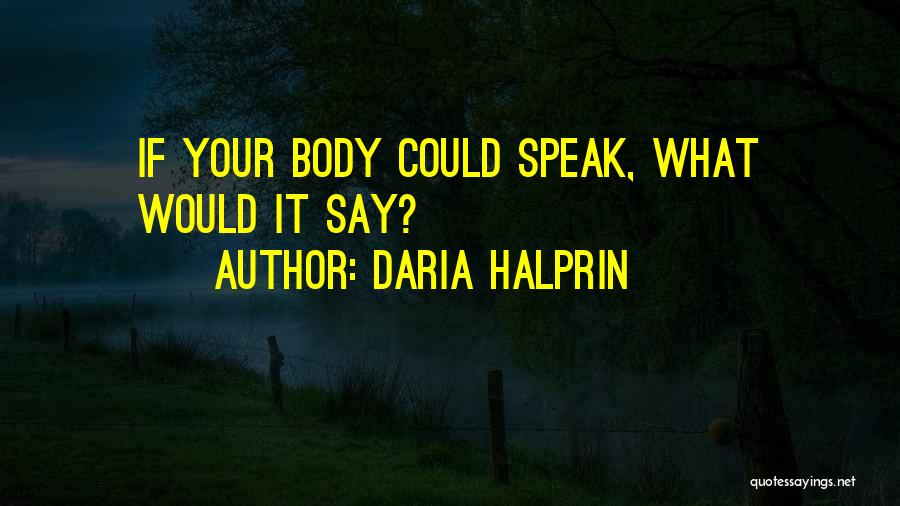 Daria Halprin Quotes 1860057