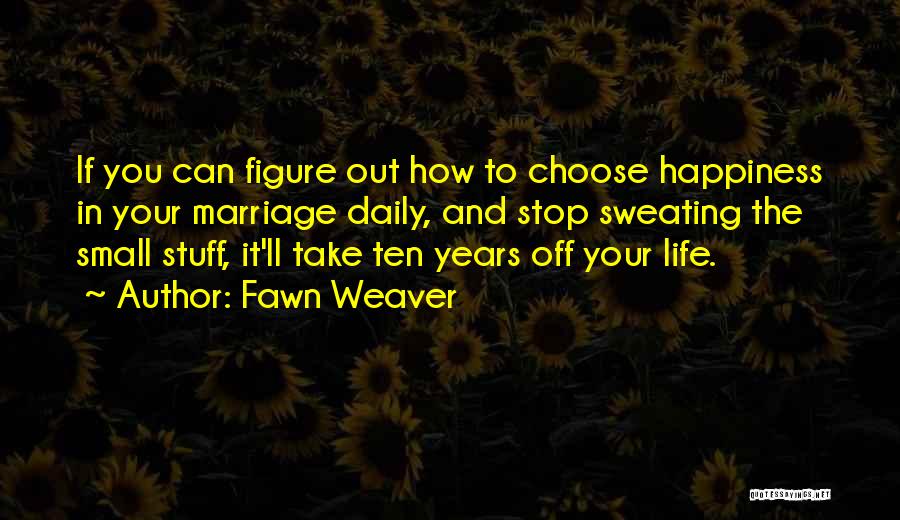 Daria Sandi Quotes By Fawn Weaver
