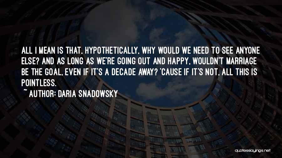 Daria Snadowsky Quotes 1463782