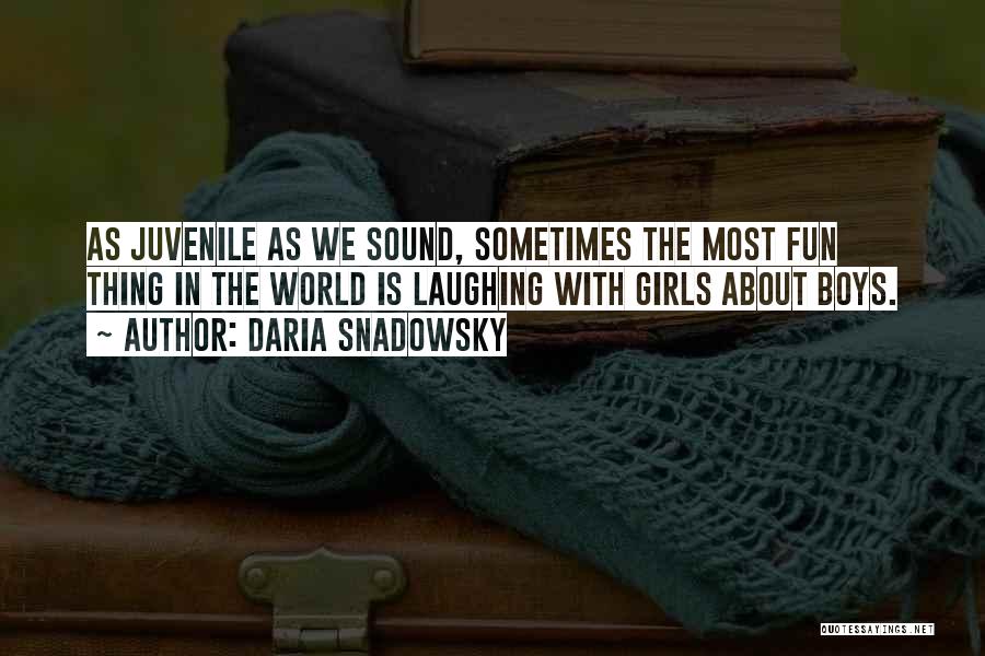 Daria Snadowsky Quotes 490460