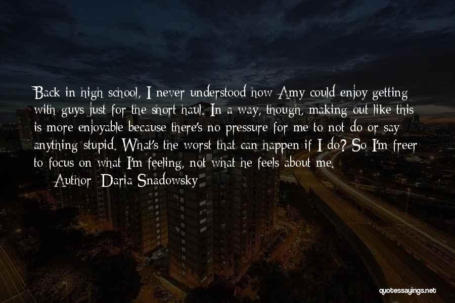 Daria Snadowsky Quotes 510950