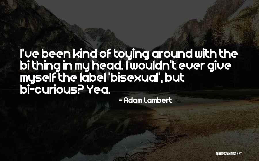 Dariana Mullen Quotes By Adam Lambert Dariana Mullen Quotes By Adam Lambert