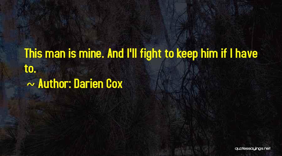 Darien Cox Quotes 376226