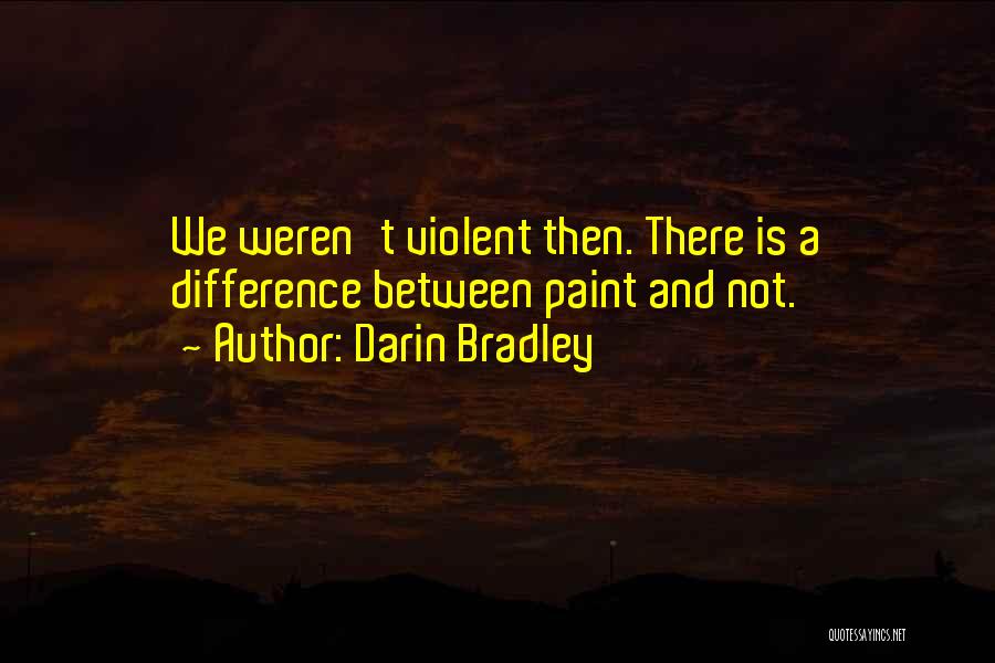 Darin Bradley Quotes 2010589
