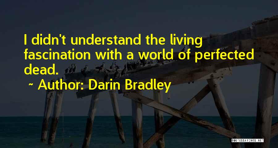 Darin Bradley Quotes 2175691