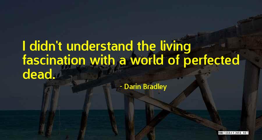 Darin Bradley Quotes 2175691