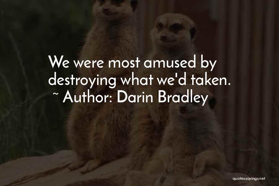 Darin Bradley Quotes 316484