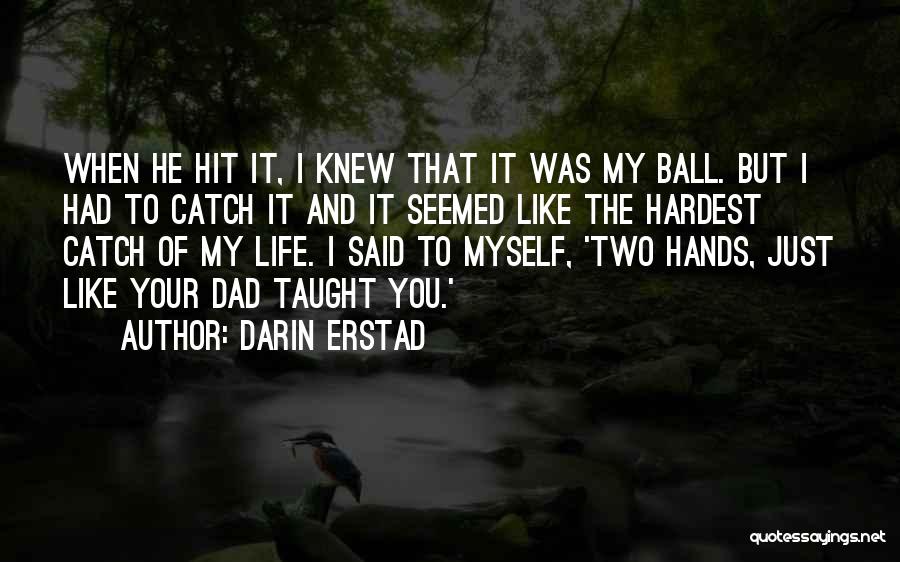 Darin Erstad Quotes 989429