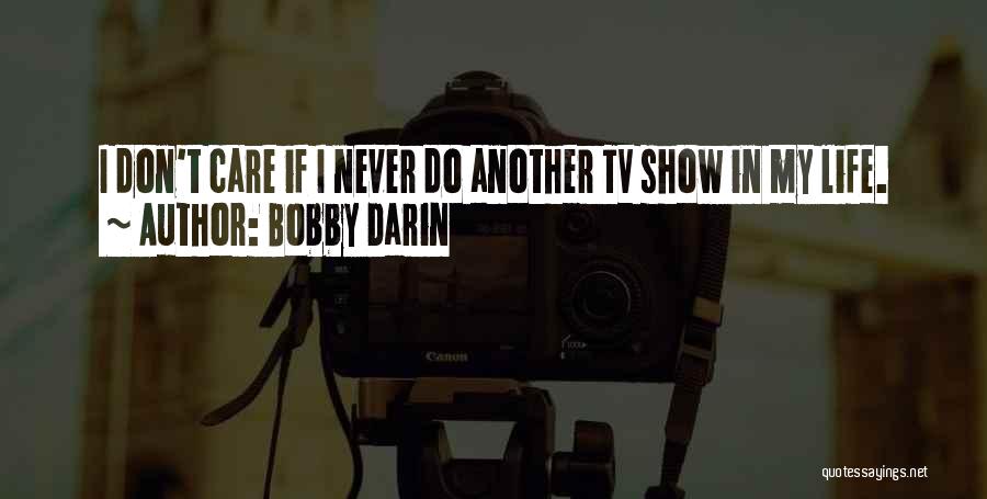 Darin Quotes By Bobby Darin