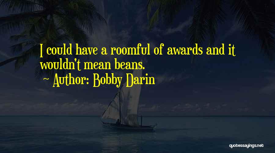 Darin Quotes By Bobby Darin