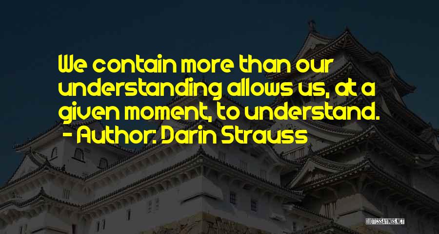 Darin Quotes By Darin Strauss