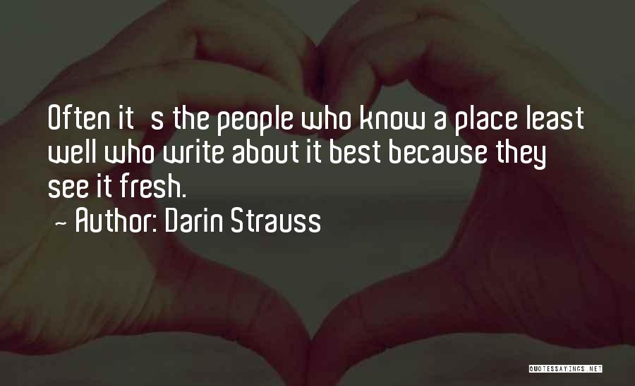 Darin Quotes By Darin Strauss