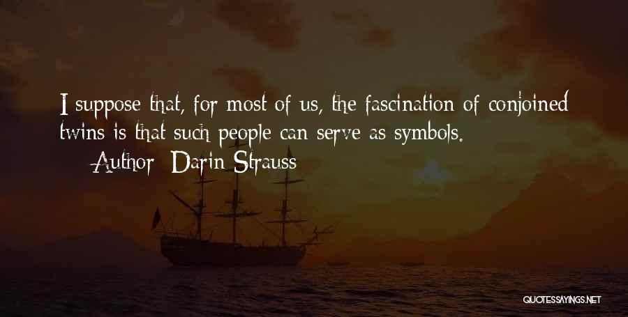Darin Quotes By Darin Strauss