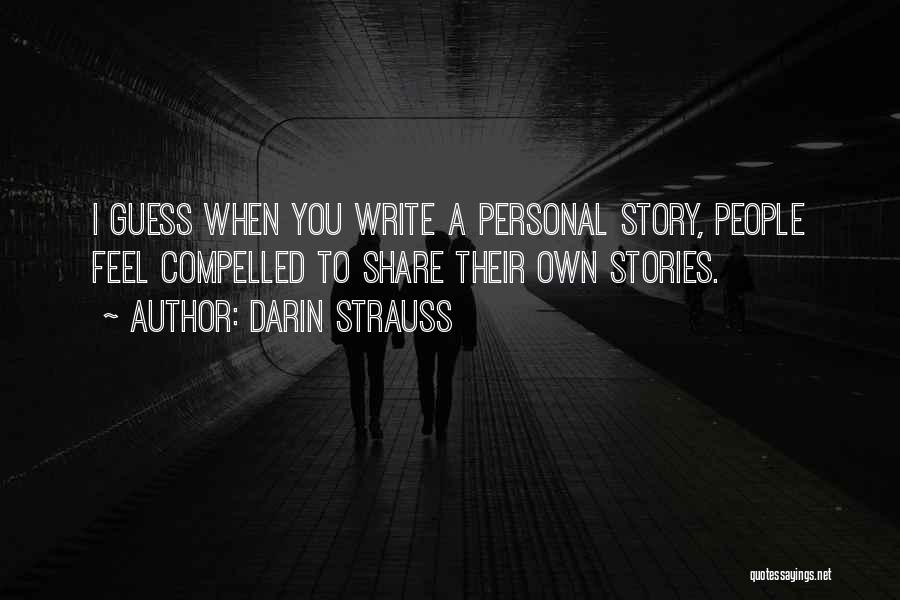 Darin Quotes By Darin Strauss