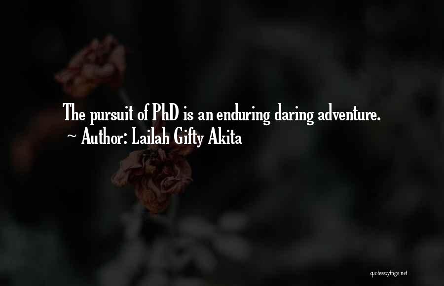 Daring Adventure Quotes By Lailah Gifty Akita