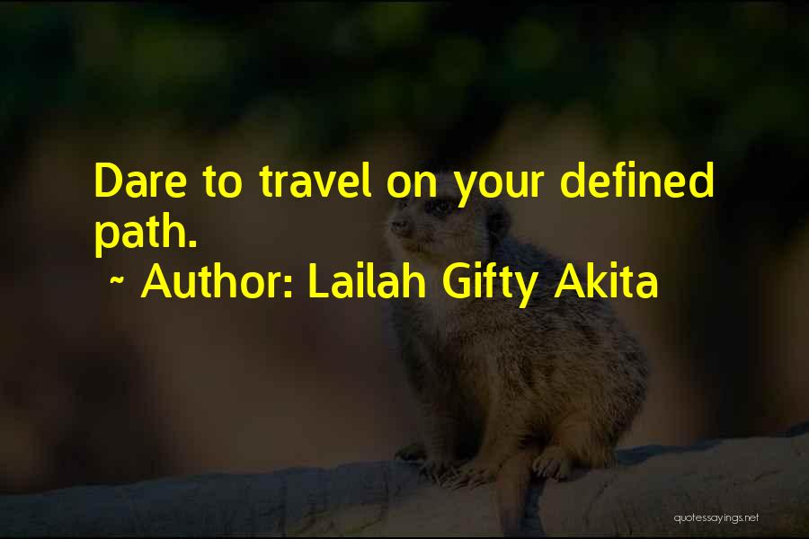 Daring Adventure Quotes By Lailah Gifty Akita