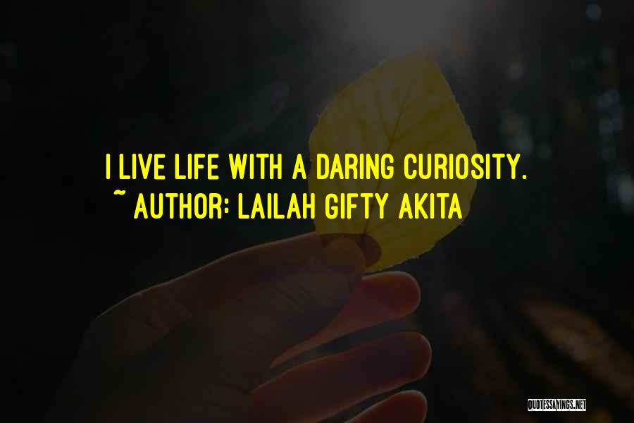 Daring Adventure Quotes By Lailah Gifty Akita