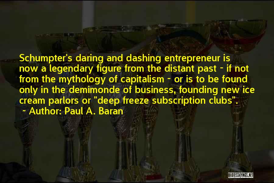 Daring And Dashing Quotes By Paul A. Baran